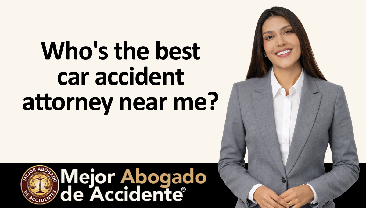 best Accident Lawyer - Who's the best car accident attorney near me_