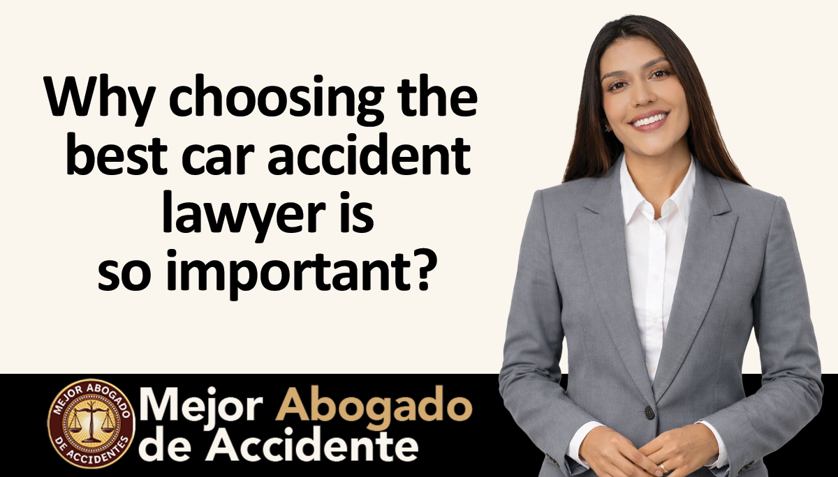 best Accident Lawyer - Why choosing the best car accident lawyer is so important_