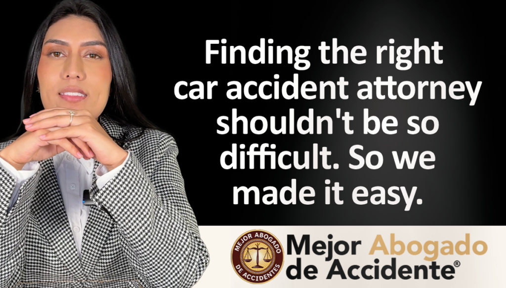 mejor Abogado de Accidente - Finding the right car accident attorney
